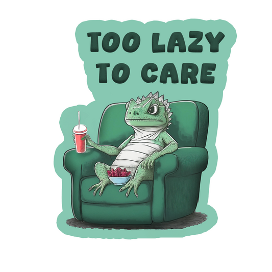 Sticker Too Lazy To Care - 5" - #31983
